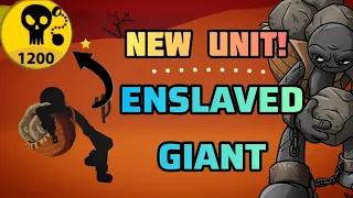 Stick War Legacy Mod Update, New Unit: Enslaved Giant! Epic Powerful Order Unit Enslaved Giant!
