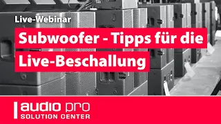 Webinar Subwoofer – Tipps für die Live-Beschallung