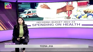 Perspective - Decoding Budget 2022-23: Spending on Health | 09 February, 2022