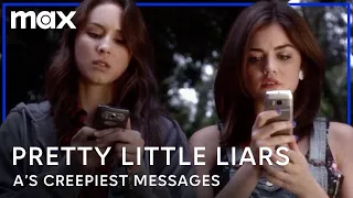 The Creepiest Messages From A | Pretty Little Liars | Max