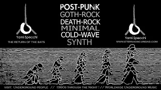 Postpunk, Gothrock, Coldwave, Deathrock, Minimal, Synth