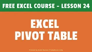 Excel Pivot Table (Intro, Formatting, Grouping, Slicers, Calculated Fields) | FREE Excel Course