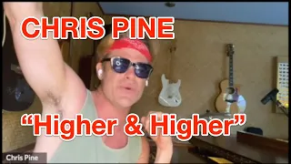 Higher and Higher / Chris Pine & Craig Wedren