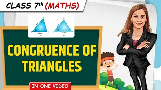 Congruence of Triangles || Full Chapter in 1 Video || Class 7th Maths || Junoon Batch