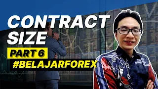 Part 6: Contract Size | #BelajarForex