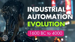 Industrial Automation Evolution: Ancient Times to Year 4000