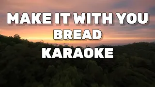 MAKE IT WITH YOU - BREAD | KARAOKE VERSION