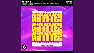 Gimme! Gimme! Gimme! (A Man After Midnight) (VINNE Remix)