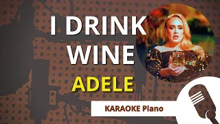 I Drink Wine (ADELE) - KARAOKE Piano