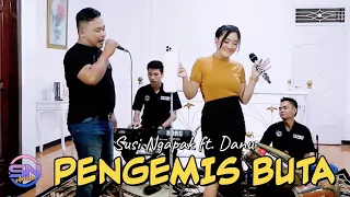 PENGEMIS BUTA - SUSI NGAPAK FT. DANU SIMPANGSIUR ( Live Cover ) SN MUSIC