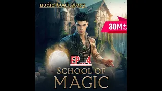 school of magic episode -4 | Pocket fm |Audio book story