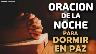 Oración de la Noche para Dormir en Paz y entregar tu dia a Dios