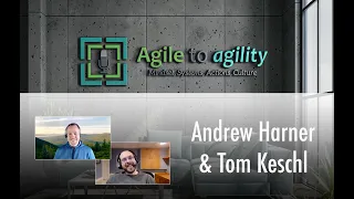 Andrew Harner & Tom Keschl: Improving Delivery | Agile to agility | Miljan Bajic | Episode #18