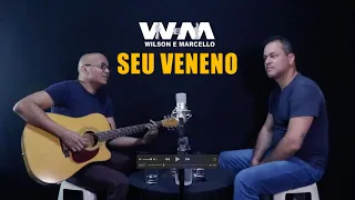 Wilson e Marcello - Seu Veneno