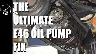 The Ultimate E46 Oil Pump Fix // Let's get this engine back in the car!