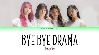 StarBe - Bye Bye Drama (Lyrics Video)