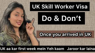 Things needs to do first week in UK on skill worker Visa || do & don’t #uklife