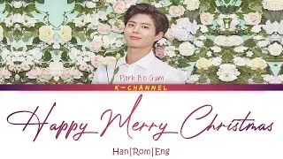 Happy Merry Christmas | Park Bo Gum 박보검 | Color Coded Lyrics 가사 | Han/Rom/Eng