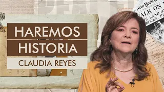 Haremos historia - Claudia Reyes - 19 Agosto 2020 | Prédicas Cristianas