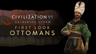 Civilization VI: Gathering Storm - First Look: Osmanen
