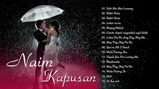 Naim Kapusan Nonstop Love Songs 2020 - Best OPM Tagalog Love Songs Collection