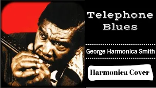 Telephone Blues - George Harmonica Smith Cover [with Tab]