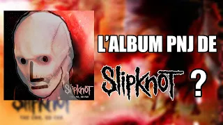 [CHRONIQUE] Slipknot - The End, So Far