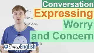 How to Express Worry or Concern in English