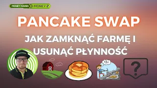 Pancake SWAP - Jak zamknąć FARMĘ i wyciągnąć płynność