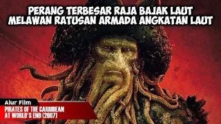 SAATNYA PARA BAJAK LAUT TERKUAT BERKUMPUL | ALUR CERITA FILM PIRATES OF THE CARIBBEAN AT WORLDS END