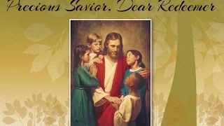 Precious Savior, Dear Redeemer Original Arrangement