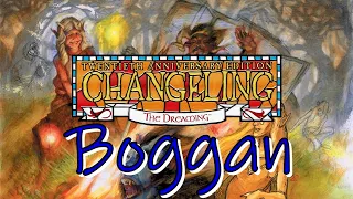 Changeling The Dreaming, Meet the Kithain: Boggan