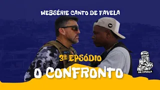 Websérie Cantos de Favela #3 O Confronto