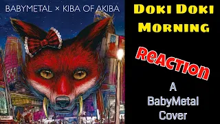 Kiba of Akiba - Doki Doki Morning (Reaction) | BabyMetal Cover | A Drummer Reacts!!