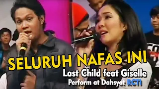 Last Child feat Giselle "Seluruh Nafas Ini" Perform at Dahsyat RCTI