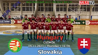 U19-es felkészülési futsal mérkőzés: Magyarország - Szlovákia (2023.11.09, stream)