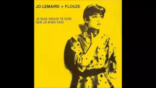 1982 JO LEMAIRE + FLOUZE je suis venue te dire que je m'en vais