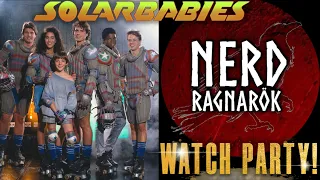 SOLARBABIES!! NerdRagnarok Watch Party! 1986's apocalyptic wasteland teens-on-rollerskates adventure