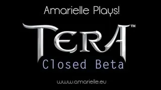 Amarielle Plays! - TERA Beta - Warrior (Level 11): Part 3