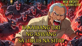 KAKAIBANG URI NG MGA ASWANG SA LIBLIB NA SITIO | Kwentong Aswang | True Story