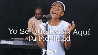 Frailyn - Yo sé que estás aquí / Tu fidelidad  (Cover) | Live Session