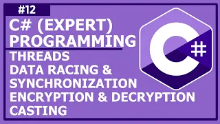 C# Expert OOP - Lecture 12: Threads, Data Racing & Synchronization, Encryption & Decryption, Casting