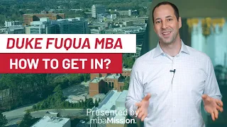 How to Get Into Duke's Fuqua School of Business, 2023-2024