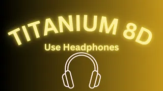 Titanium (8D Audio) ft. Sia - David Guetta