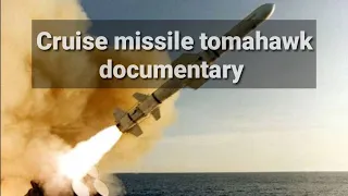 Tomahawk missile documentary|mizo