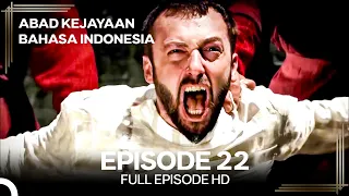 Abad Kejayaan Episode 22 (Bahasa Indonesia)