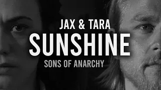 SOA || Jax and Tara || Sunshine