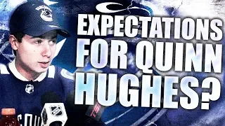 Expectations For Quinn Hughes? Predictions (Vancouver Canucks Prospects - Quinn Hughes Debut) - NHL