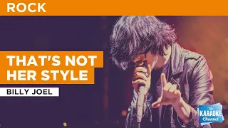 That's Not Her Style : Billy Joel | Karaoke with Lyrics