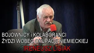 Bojownicy i kolaboranci. Żydzi wobec okupacji Niemieckiej - Ireneusz Lisiak